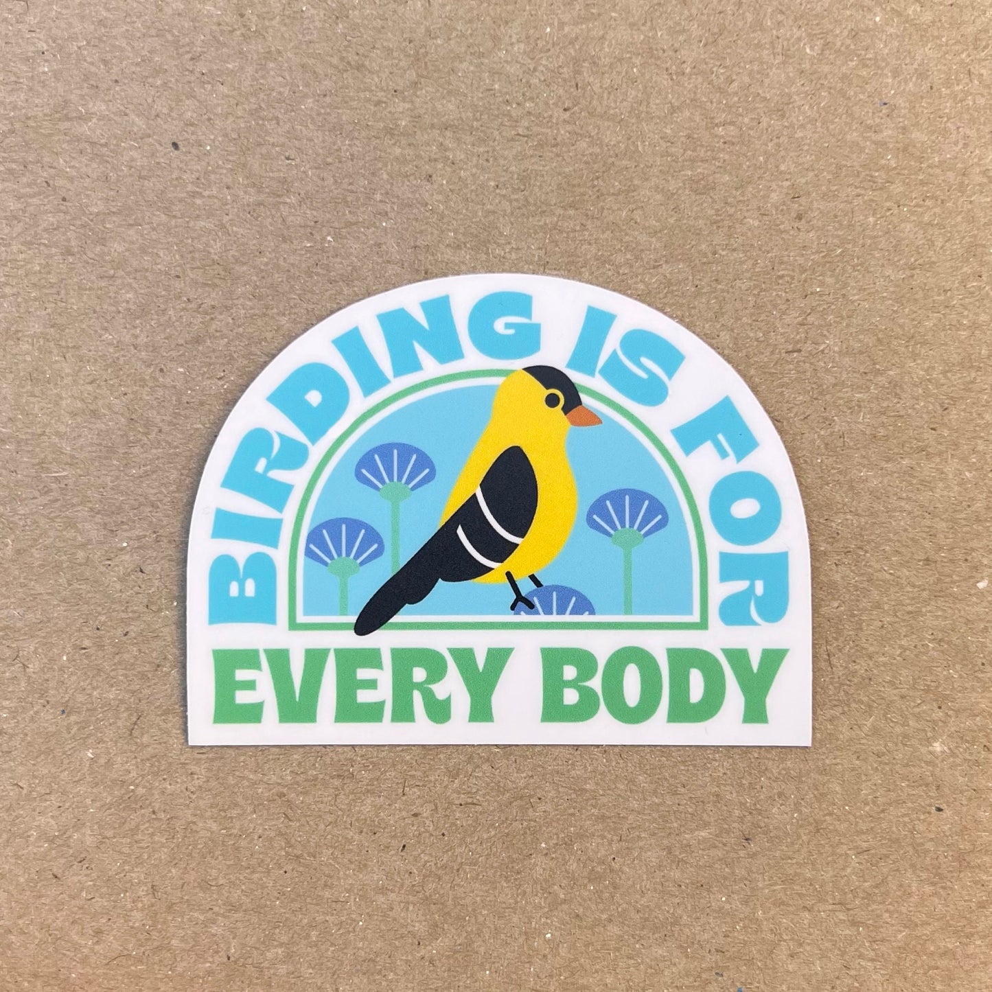 Birding is for Everybody vinyl sticker